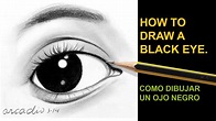 HOW TO DRAW A BLACK EYE / COMO DIBUJAR UN OJO NEGRO. - YouTube
