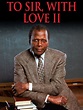 To Sir, With Love II (1996) - Rotten Tomatoes