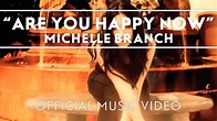 Michelle Branch - Are You Happy Now [Official Music Video] - YouTube