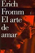 El Arte De Amar - Erich Fromm ~ BIBLIOTERAPIA