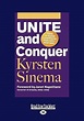 Unite and Conquer: How to Build Coalitions That Win-And Last by Kyrsten ...