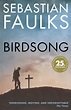Birdsong by Sebastian Faulks - Penguin Books Australia