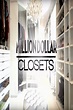 Million Dollar Closets | TVmaze