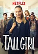 Tall Girl - Where to Watch and Stream - TV Guide