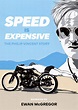 Speed Is Expensive: Philip Vincent and the Million Dollar Motorcycle ...
