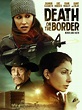 Death on the Border | Rotten Tomatoes