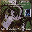 The Jack And Jim Show – "Orange Claw Hammer" Jack And Jim Play The ...