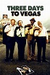 Three Days To Vegas (2007) — The Movie Database (TMDB)