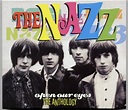 Music Archive: The Nazz - Open Your Eyes The Anthology
