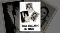 Bingo, Bridesmaids & Braces - YouTube