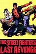 The Street Fighter's Last Revenge (1974) - Posters — The Movie Database ...