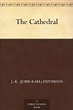 Amazon | The Cathedral (English Edition) [Kindle edition] by Huysmans ...