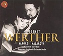 Massenet: Werther - Vesselina Kasarova, Ramón Vargas, Vladimir Jurowski ...