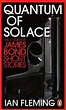 Quantum Of Solace; by Ian Fleming — Reviews, Discussion, Bookclubs, Lists