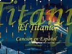 Titanic ''cancion en español'' con letra - video Dailymotion