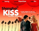 Film Fan: Shanghai Kiss (3½ Stars)