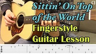 Sittin' On Top of the World (With Tab) - Watch and Learn Fingerstyle ...