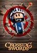 Crossing Swords temporada 1 - Ver todos los episodios online