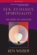 Amazon.com: Sex, Ecology, Spirituality: The Spirit of Evolution, Second ...