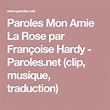 Paroles Mon Amie La Rose par Françoise Hardy - Paroles.net (clip ...