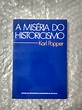 A Miséria do Historicismo - Karl Papper - Seboterapia - Livros