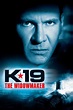 K-19: The Widowmaker (película 2002) - Tráiler. resumen, reparto y ...