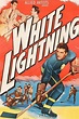 White Lightning (película 1953) - Tráiler. resumen, reparto y dónde ver ...