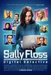 Sally Floss: Digital Detective (2022) — Фильм.ру