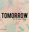 Tomorrow Is A New Day Pictures, Photos, and Images for Facebook, Tumblr ...