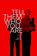 Tell Them Who You Are (2004) - FilmAffinity