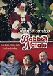 Il mio amico Babbo Natale - Film (2005)