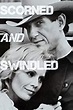 ‎Scorned and Swindled (1984) directed by Paul Wendkos • Reviews, film ...