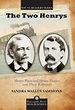 The Two Henrys: Henry Plant and Henry Flagler and Their Railroads ...
