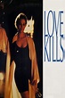 Love Kills (1991)