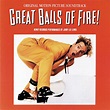 ‎Great Balls of Fire! (Original Motion Picture Soundtrack) - Album by ...