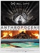 Anthropocène – L’Epoque Humaine - film 2018 - AlloCiné