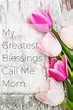 50 Mom Quotes to Share and Remember