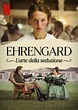 Ehrengard: l'arte della seduzione | Film 2023 | MovieTele.it