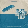 Blues Traveler - Traveler’s Blues, with guests Warren Haynes, Keb’ Mo ...