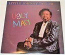 Taylor, Little Johnny - Ugly Man – Joe's Albums