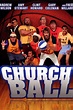 Church Ball Pictures - Rotten Tomatoes