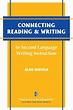 Connecting Reading & Writing in Second Language Writing Instruction ...