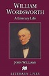 Literary Lives: William Wordsworth : A Literary Life by John Williams ...