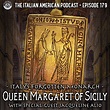 IAP 179: Italy’s Forgotten Monarch: Queen Margaret of Sicily– With ...