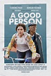 A Good Person Movie Poster (#1 of 2) - IMP Awards