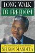 Long Walk To Freedom - Mandela, Nelson: 9780316874960 - AbeBooks