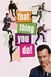 That Thing You Do! wiki, synopsis, reviews, watch and download