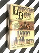 Lonesome Dove by Larry McMurtry (1985) hardcover book