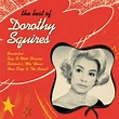 Dorothy Squires - The Best Of by Dorothy Squires on Spotify