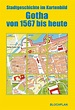 Stadtplanmappe Gotha von 1567 bis heute - Stadtgeschichte im Kartenbild ...